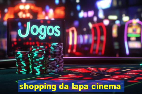 shopping da lapa cinema